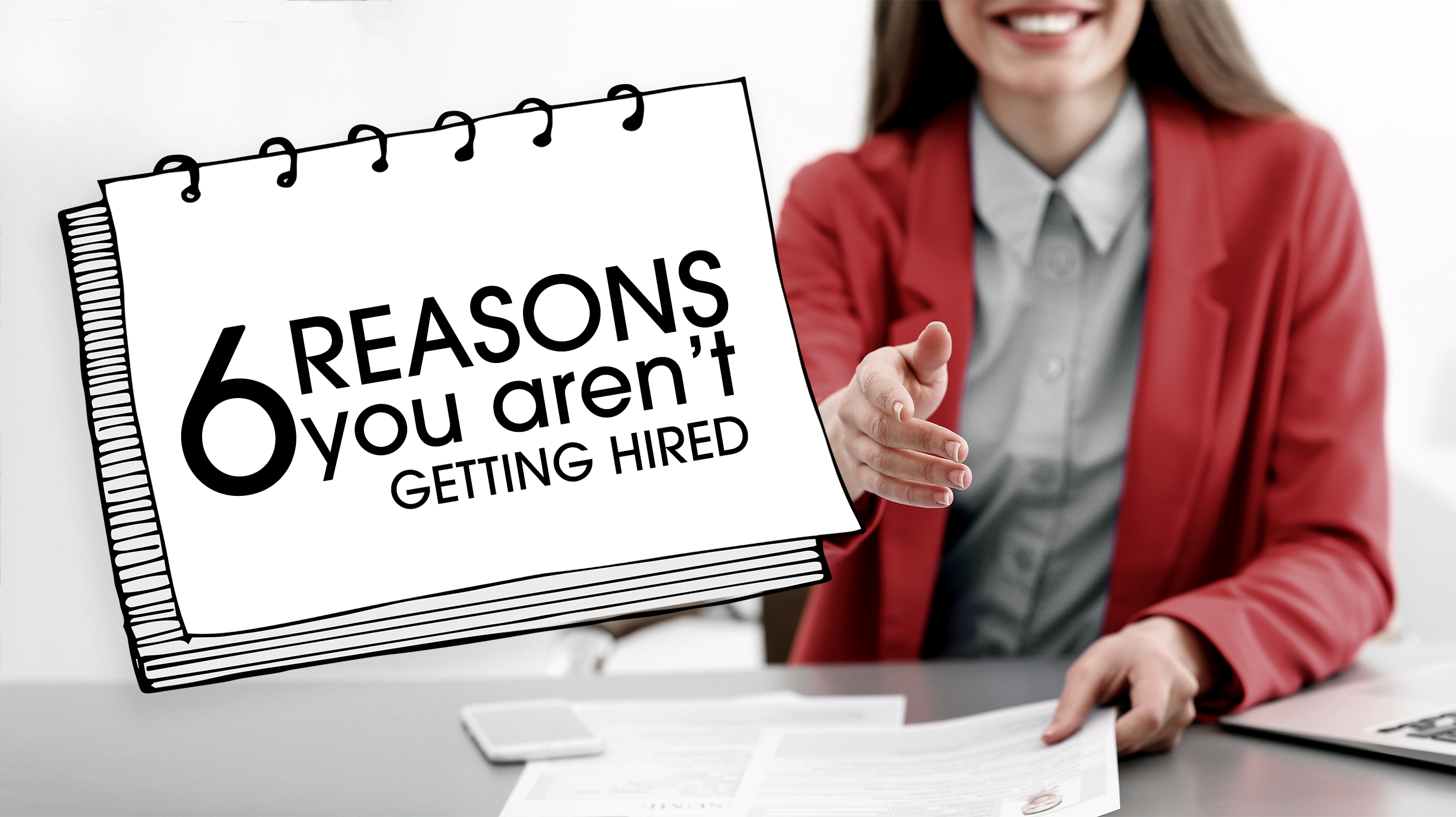 6 reasons you aren’t getting hired a real life case study. (you WON’T